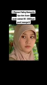 3 Momen Paling Romantis Aya dan Azam: Kisah Cinta Zaman 90-2000an
