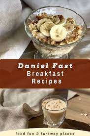 Best Daniel Fast Breakfast Recipes Daniel Fast Breakfast Daniel Fast Recipes Breakfast Breakfast Fast
