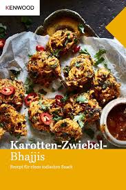Karotten Zwiebel Bhajjis Kenwood Club Rezept In 2020 Rezepte Vorspeisen Rezepte Leckere Vegane Rezepte
