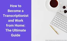 A career in transcription isn't suitable for everyone, nor is it a quick way to get rich working from home. How To Become A Transcriptionist And Work From Home