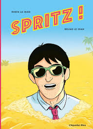 Spritz ! : Bruno Le Jean, Robin Le Jean