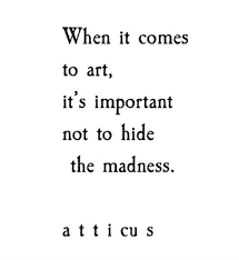 Atticus Creativity Quotes Words Atticus Quotes