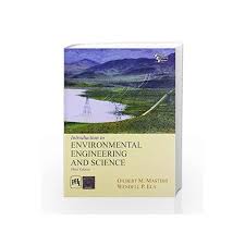 Environmental engineering is the integration of science and engineering principles to improve the natural environment, to provide healthy water, air, and land for human habitation and for other organisms, and to remediate pollution. Introduction To Environmental Engineering And Science By Masters Buy Online Introduction To Environmental Engineering And Science Book At Best Price In India Madrasshoppe Com