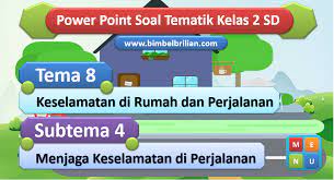 Maybe you would like to learn more about one of these? Ppt Soal Tema 8 Kelas 2 Sd Subtema 4 Menjaga Keselamatan Di Perjalanan Bimbel Brilian