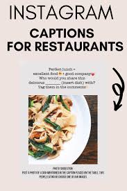 30 Captions For Restaurants In 2020 Food Captions For Instagram Food Captions Instagram Food