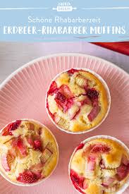 saftige erdbeer rhabarber muffins die besten backrezepte mit gelinggarantie rezept rhabarber muffins erdbeer rhabarber rhabarber