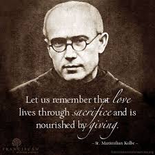 St. Maximilian, amidst the hate and lonely misery of Auschwitz, you brought  love into the lives of fellow captives, and sowed the seeds of hope amidst  despair. You bore witness to the