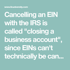 Cancelling An Ein With The Irs Is Called Closing A Business Account Since Eins Can T Technically Be Cancelled Mail This Letter To Irs Accounting Cancelled