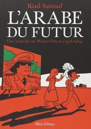 L Arabe Du Futur Riad Sattouf Un Partage Culturel Partage De Culture Un Choix Ou Un Besoin