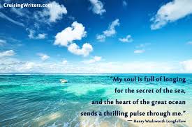 My Soul Is Full Of Longing For The Secret Of The Sea And The Heart Of The Great Ocean Sends A Thrilling Pulse Through Me Hen Sea Quotes Ocean Quotes Sea