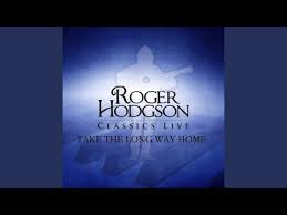 I'm talking about not wanting to go home to the wife, take the long way home to the wi. Take The Long Way Home Roger Hodgson Last Fm