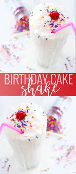 Birthday Cake Shake Oh So Delicioso Recipe Milkshake Recipe Easy Birthday Cake Recipe Homemade Homemade Milkshake