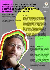 FSS-DSOC Seminar: “Towards a Political Economy of Toleration of Illegality:  Camparing Tolerated Squatting in Hong Kong and Paris” by Prof. Alan Smart