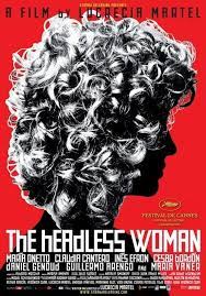 Ver Hd Online The Headless Woman P E L I C U L A Completa En Espanol Latino Woman Movie Movie Posters Best Movie Posters