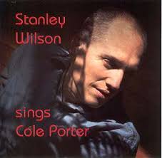 Stanley Wilson sings Cole Porter: Jazz CD Reviews- 2007 MusicWeb  International