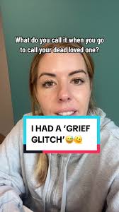 What is a Grief Glitch? Understanding the Unforgettable Urge to Call a Lost  Loved One