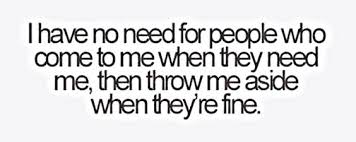 I Had A Friend Like This I Thought We Were Really Good Friends Until I Realized I Was Just Someone He Needed At Fake Friend Quotes Friends Quotes Lies Quotes
