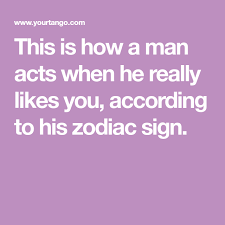 How He Acts When He Really Likes You According To His Zodiac Sign Zodiac Signs Men In Love Signs Pisces Men In Love