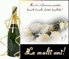 La MulÈ›i È™i BinecuvantaÈ›i Ani Cu SÄƒnÄƒtate È™i Impliniri Depline AlÄƒturi De Cei Dragi Happy Birthday Wishes Happy Birthday Birthday Wishes