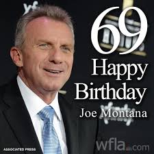 69 Happy Birthday Joe Montana ASSOCIATED ASSOCIATEDPRESS PRESS