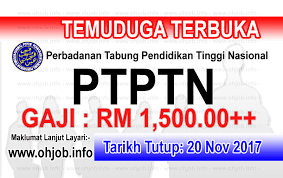 Menurut bernama, sebanyak 4,609 peluang pekerjaan daripada 20 majikan dalam pelbagai bidang ditawarkan kepada peminjam perbadanan tabung pendidikan tinggi. Temuduga Terbuka Ptptn Perbadanan Tabung Pendidikan Tinggi Nasional 20 November 2017 Jawatan Kosong Kerajaan Swasta Terkini Malaysia 2021 2022