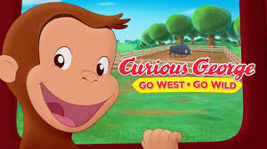 Curious George 5: Go West, Go Wild 🐵