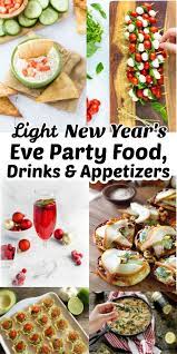 Light New Year S Eve Party Food Drinks And Appetizers Party Food And Drinks Vegan Appetizers New Years Eve Food