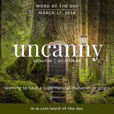 Today S Wordoftheday Is Uncanny Merriamwebster Dictionary Language Dictionary Words Word Of The Day Rare Words