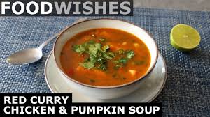 See more ideas about food wishes, recipes, food. Red Curry Chicken Pumpkin Soup Food Wishes Youtube
