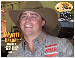 Wyatt Casper, a five-time NFR qualifier, is set to miss time with an ankle  injury. The defending NFR Saddle Bronc Average Champion fractured his left  medial malleolus