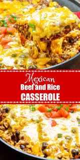 Mexican Beef And Rice Casserole Is An Easy Cheesy Delicious Ground Beef Skillet Din Dinner With Ground Beef Recipes Using Ground Beef Beef Recipes For Dinner