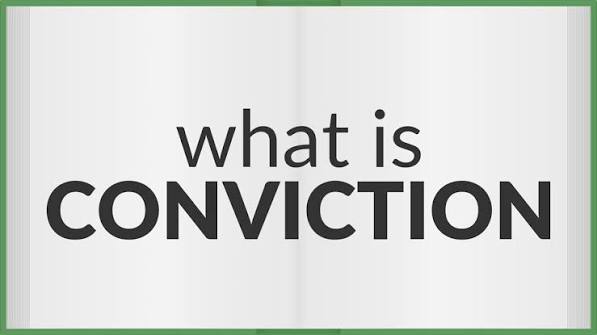 Conviction | meaning of Conviction