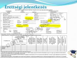 Kijelentem, hogy a jelentkezési lap adatai a valóságnak megfelelnek. 9 Ketszintu Erettsegi Felveteli Majus Junius Ppt Letolteni