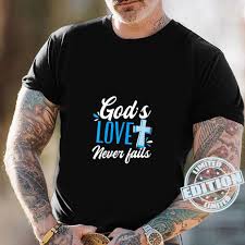 We did not find results for: Gods Love Never Fails Design Christian Shirt