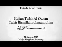 Download lagu bismillahirohmanirohim (4.14mb) dan streaming kumpulan lagu bismillahirohmanirohim (4.14mb) mp3 terbaru di metrolagu dan nikmati. Kajian Tafsir Al Qur An Tafsir Bismillahirohmanirohim Ustadz Abu Umair Youtube