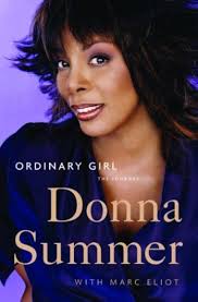 Ordinary Girl: The Journey: Donna Summer, Marc Eliot: 9781400060313:  Amazon.com: Books