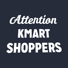 Attention Kmart Shoppers