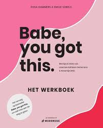 Bol Com Babe You Got This Het Werkboek Emilie Sobels 9789000361502 Boeken Babe Boeken Motiverende Boeken