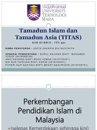 Sejarah dan perkembangan pendidikan islam di malaysia. Ctu 551 Perkembangan Pendidikan Islam Di Malaysia Pptx