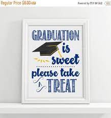 Graduation Is Sweet Please Take A Treat Graduation Party Etsy Graduation Signs Sweet Table Sign Graduation Party Decor