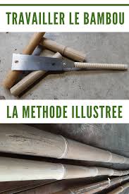 Comment Travailler Le Bambou Bambou Diy Bambou Deco Bambou