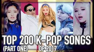 I take my own ratings into account, but there's a bit of. Top 200 Greatest K Pop Songs Of 2017 Part One Youtube