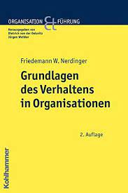(vwa vorlesung und buch von prof. Grundlagen Des Verhaltens In Organisationen Organisation Und Fuhrung Nerdinger Friedemann W Von Der Amazon De Bucher