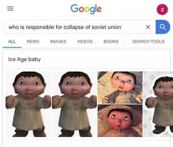 Ice Age Baby Collapses The Soviet Union Ice Age Baby Funny Memes Stupid Memes Super Funny Memes