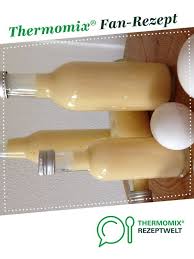 Eierlikor Mit Ganzen Eiern Von Wo Bist Du Ein Thermomix Rezept Aus Der Kategorie Getranke Auf Thermomix Rezepte Rezepte Thermomix Eierlikor Rezept Thermomix