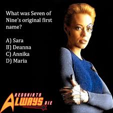 In gene roddenberry's original treatment for star trek, what was the name of the starship? Star Trek Trivia What Was Seven Of Nine S First Name