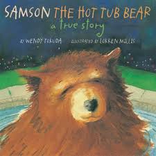 Samson the Hot Tub Bear: A True Story