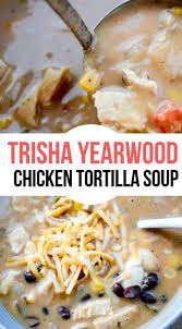 This chicken tortilla casserole is a recipe you'll be making for years to come. Chicken Tortilla Chicken Tortillas Soups Recipe Chicken Tortilla Soup Easy Best Chicken Tortilla Soup