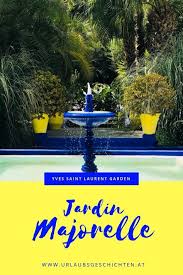 Jardin Majorelle Yves Saint Laurent Museum In Marrakech Mit Bildern Marrakesch Yves Saint Laurent Marokko