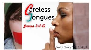 Careless Tongues